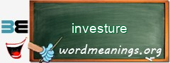 WordMeaning blackboard for investure